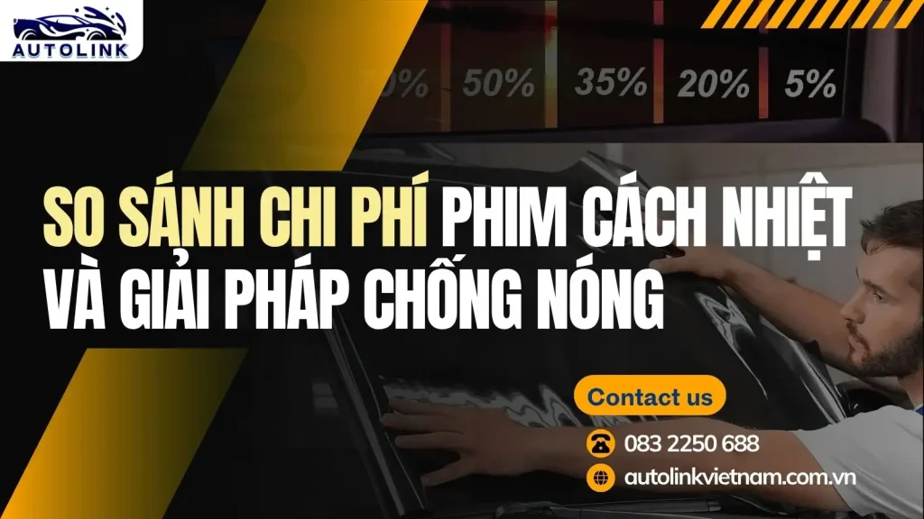 So sánh chi phí phim cách nhiệt và giải pháp chống nóng
