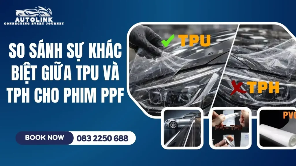 So sánh sự khác biệt giữa TPU và TPH cho phim PPF