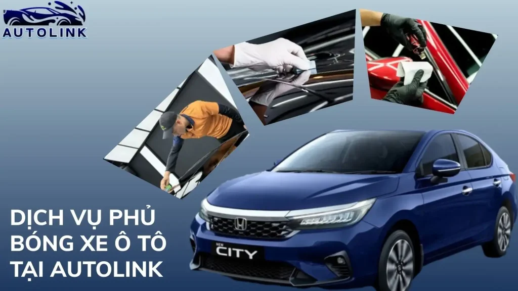 Dịch vụ phủ bóng xe ô tô Quận 3 - Autolink