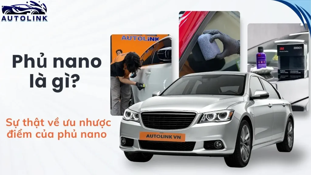 Phủ nano là gì Sự thật về ưu nhược điểm của phủ nano