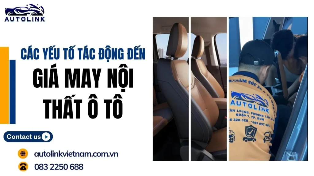 Các yếu tố tác động đến giá may nội thất ô tô