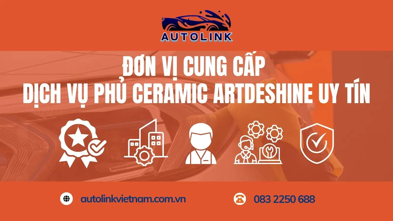 Lý do nên chọn Autolink Việt Nam để phủ Ceramic Artdeshine