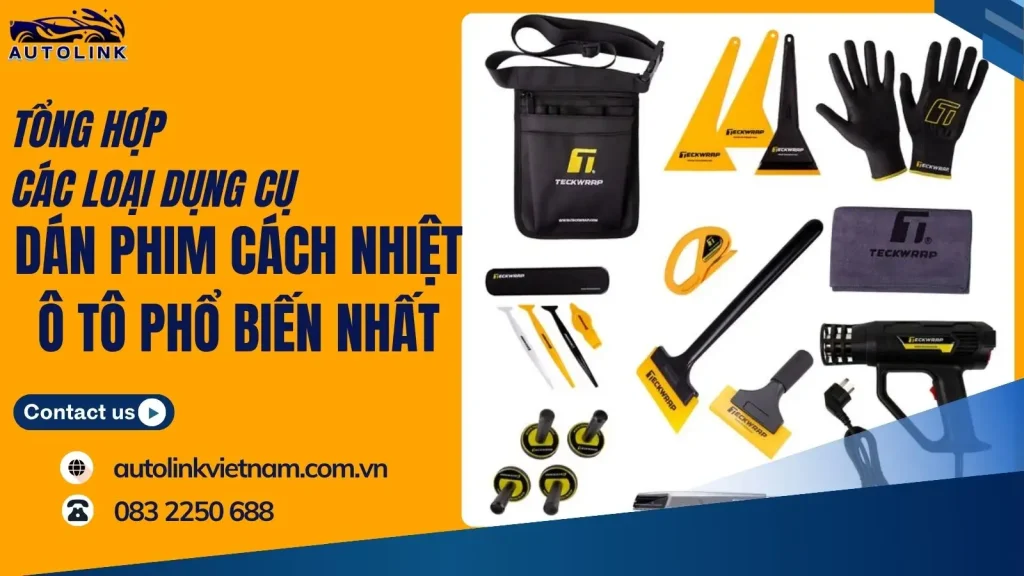 Tổng hợp các loại dụng cụ dán phim cách nhiệt ô tô phổ biến nhất