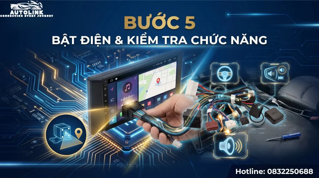Bật điện và kiểm tra chức năng Bật điện và kiểm tra chức năng