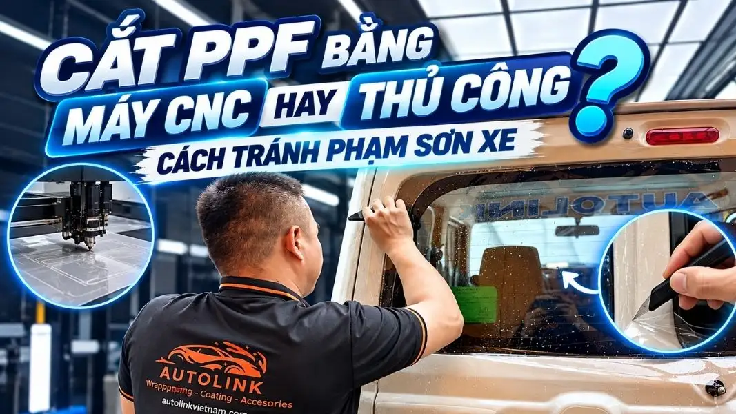 Cắt PPF Bằng Máy CNC Hay Thủ Công_ Cách Tránh Phạm Sơn Xe Cắt PPF Bằng Máy CNC Hay Thủ Công_ Cách Tránh Phạm Sơn Xe