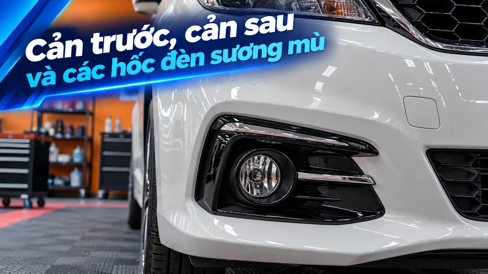 Kiểm tra cản trước sau và hốc đèn Kiểm tra cản trước sau và hốc đèn